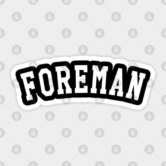 Foreman Sticker by KC Happy Shop